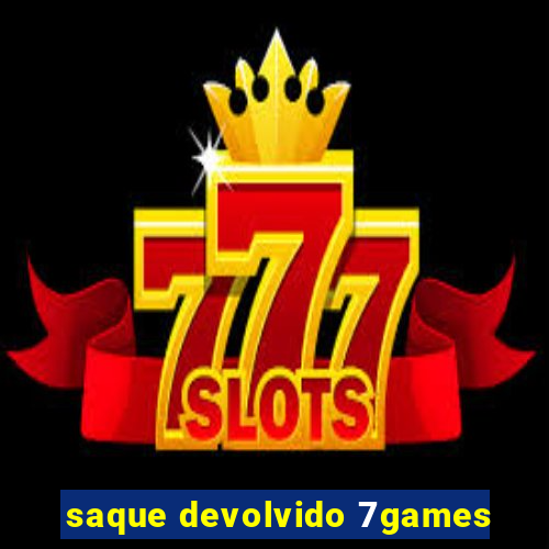 saque devolvido 7games